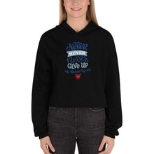 Load image into Gallery viewer, Never Give Up – Crop Hoodie
