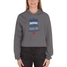 Load image into Gallery viewer, Never Give Up – Crop Hoodie
